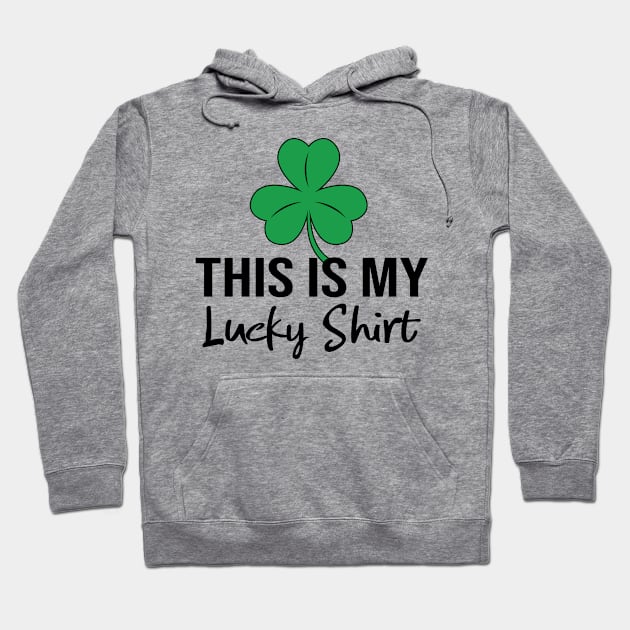 This is My Lucky Shirt Hoodie by Miranda Nelson